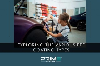 An Overview Of The Popular PPF Coating Types Available In Kolkata