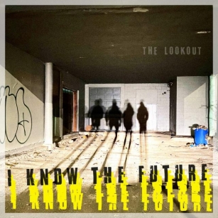 Montreal Punks THE LOOKOUT Release New Single “I Know The Future”