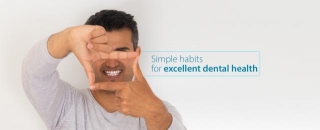 Simple Habits For Excellent Dental Care