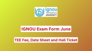 IGNOU Exam Form June 2024, TEE Fee, Date Sheet And Hall Ticket - Check Here