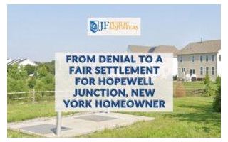 From Denial To A Fair Settlement For Hopewell Junction, New York Homeowner
