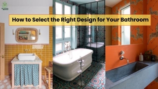 How To Select The Right Design For Your Bathroom
