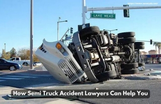How Semi Truck Accident Lawyers Can Help You
