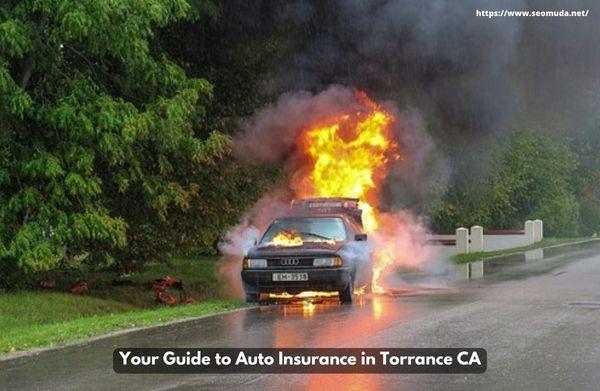 Your Guide to Auto Insurance in Torrance CA