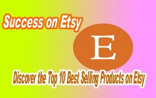 Discover The Top 10 Best Selling Products On Etsy