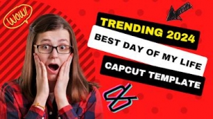 Best Day Of My Life CapCut Template Link 2024