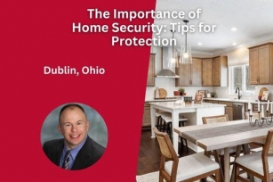 The Importance Of Home Security In Dublin Ohio: Tips For Protection