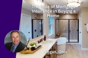 The Role Of Mortgage Insurance In Buying A Home In Logan, Ohio