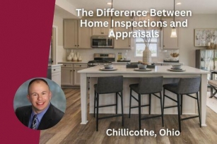 The Difference Between Home Inspections And Appraisals In Chillicothe, Ohio