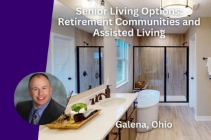 Senior Living Options In Galena Ohio: Retirement Communities And Assisted Living
