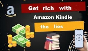 Get Rich With Amazon Kindle, Really??