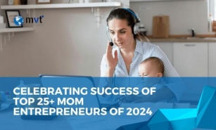 Celebrating Success Of Top 25+ Mom Entrepreneurs Of 2024
