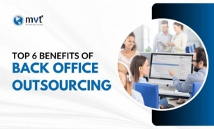 Top 6 Benefits Of Back Office Outsourcing