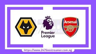 EPL '23/24: Wolves Vs Arsenal - Match Live Stream Free, Lineups, Match Preview