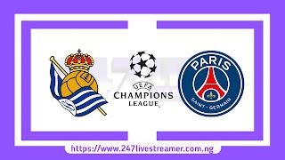 UCL '23/24: Real Sociedad Vs Paris SG - Match Live Stream Free, Lineups, Match Preview (R16 2nd Leg)