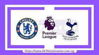 EPL '23/24: Chelsea Vs Tottenham - Match Live Stream Free, Lineups, Match Preview