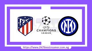UCL '23/24: Atletico Madrid Vs Inter Milan - Match Live Stream Free, Lineups, Match Preview (Round Of 16 2nd Leg)