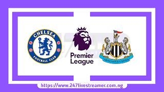 EPL '23/24: Chelsea Vs Newcastle United - Match Live Stream Free, Lineups, Match Preview