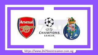 UCL '23/24: Arsenal Vs FC Porto - Match Live Stream Free, Lineups, Match Preview (Round Of 16 2nd Leg)