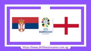 Euro 2024: Serbia Vs England - Match Live Stream Free, Lineups, Match Preview