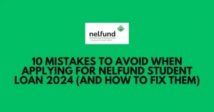 10 Mistakes To Avoid When Applying For NELFUND Student Loan 2024 (And How To Fix Them)