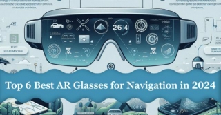 Top 6 Best AR Glasses For Navigation In 2024