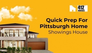 How To Prepare For Last Minute Home Showings In Pittsburgh: Tips And Tricks