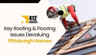 Common Roofing And Flooring Problems That Lower The Value Of Your Pittsburgh House