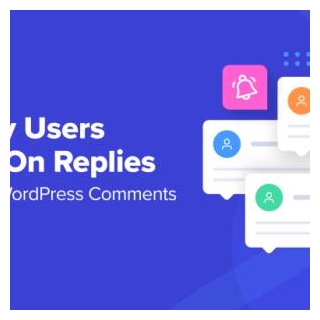 How To Notify Users Only On Replies To Their WordPress Comments