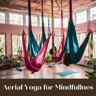 Aerial Yoga Classes For Mindfulness