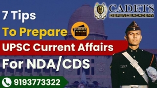 7 Tips To Prepare UPSC Current Affairs For NDA/CDS