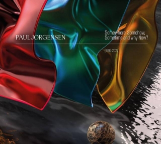 Paul Jorgensen - Somewhere, Somehow, Sometime And Why Now? (Album Review)