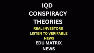 Conspiracy Theories Surrounding The IQD Revaluation
