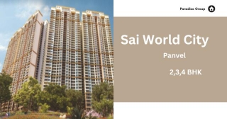 Sai World City Panvel By Paradise Group: The Epitome Of Luxury Living