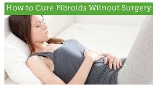 What You Need To Know About Fibroid: How To Cure Fibroid Without Surgery