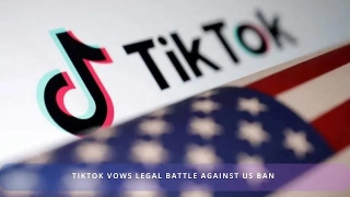 TikTok Vows Legal Battle Against US Ban