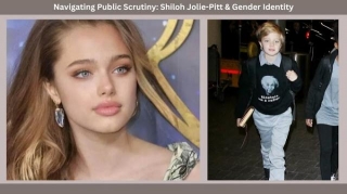 Navigating Public Scrutiny: Shiloh Jolie-Pitt & Gender Identity
