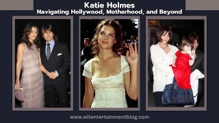 Katie Holmes: Navigating Hollywood, Motherhood, And Beyond