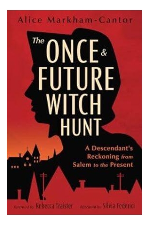 Guest Post: The 9 Most Common Misconceptions About The Salem Witch Trials By Alice Markham-Cantor