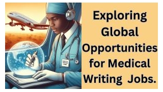 Exploring Global Opportunities For Medical Writing  Jobs