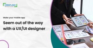 Make Your Mobile App Seem Out Of The Way With A UXUI Designer