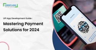 UPI App Development Guide Mastering Payment Solutions For 2024