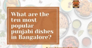 What Are The Ten Most Popular Punjabi Dishes In Bangalore?