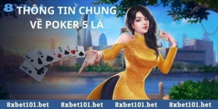 Hướng Dẫn Chơi Poker 5 Lá Chi Tiết Dành Cho Tân Thủ