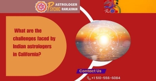 What Are The Challenges Faced By Indian Astrologers In California?