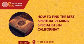 How To Find The Best Spiritual Reading Specialists In California?
