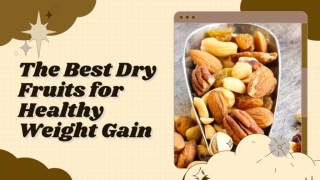 Which Dry Fruit Is Best For Weight Gain?