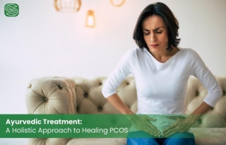 Ayurvedic Treatment: A Holistic Approach To Healing PCOS