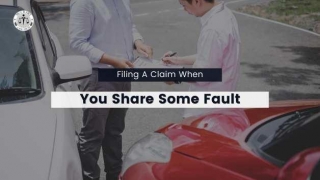 Filing A Claim When You Share Some Fault [Complete Guide]
