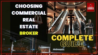 Guide To Choosing A Commercial Real Estate Broker